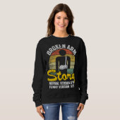 Zerbrochene Arm Story Normal Version 10 Version 20 Sweatshirt (Vorne ganz)