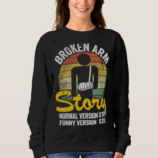Zerbrochene Arm Story Normal Version 10 Version 20 Sweatshirt (Vorderseite)