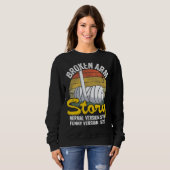 Zerbrochene Arm Story Normal Version 10 Version 20 Sweatshirt (Vorne ganz)