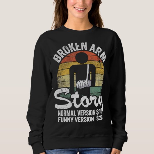 Zerbrochene Arm Story Normal Version 10 Version 20 Sweatshirt (Vorderseite)