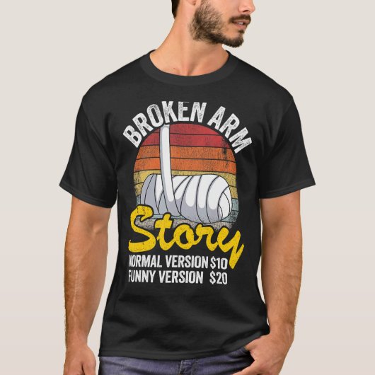 Zerbrochene Arm Story Normal Version 10 Version 20 T-Shirt (Vorderseite)