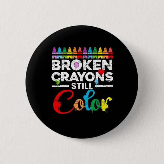 Zerbrochene Crayons immer noch Farbenbewusstsein f Button (Vorderseite)