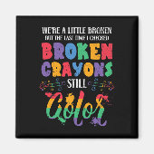 Zerbrochene Crayons immer noch Farbenbewusstsein f Magnet (Vorne)