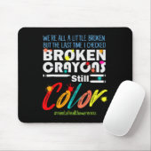 Zerbrochene Crayons immer noch Farbenbewusstsein f Mousepad (Mit Mouse)