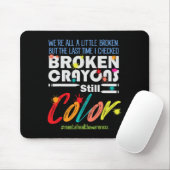 Zerbrochene Crayons immer noch Farbenbewusstsein f Mousepad (Mit Mouse)