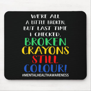 Zerbrochene Crayons immer noch Farbenbewusstsein f Mousepad