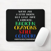 Zerbrochene Crayons immer noch Farbenbewusstsein f Mousepad (Mit Mouse)