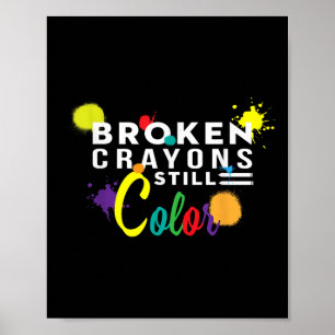 Zerbrochene Crayons immer noch Farbenbewusstsein f Poster