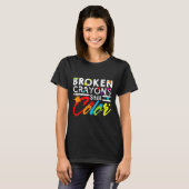 Zerbrochene Crayons immer noch Farbenbewusstsein f T-Shirt (Vorne ganz)