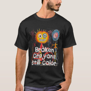 Zerbrochene Crayons immer noch Farbenbewusstsein f T-Shirt