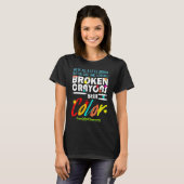 Zerbrochene Crayons immer noch Farbenbewusstsein f T-Shirt (Vorne ganz)