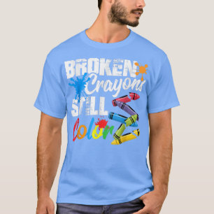 Zerbrochene Crayons immer noch Farbenbewusstsein f T-Shirt