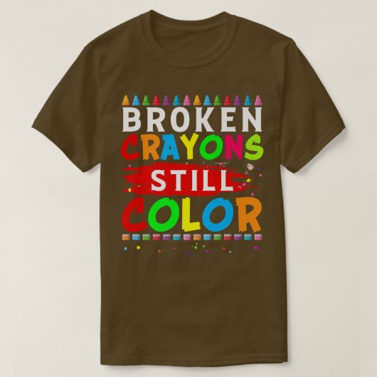 Zerbrochene Crayons immer noch Farbenbewusstsein f T-Shirt (Design vorne)
