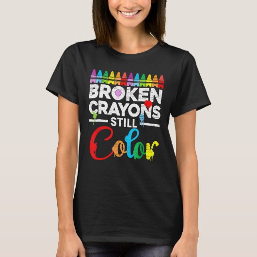 Zerbrochene Crayons immer noch Farbenbewusstsein f T-Shirt (Vorderseite)