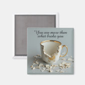 zerbrochene kaputte Tasse inspirierender Magnet (Vorderseite/Rückseite)