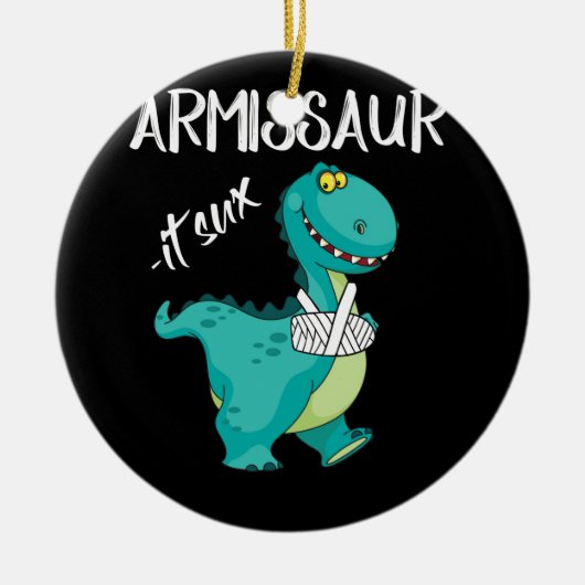 Zerbrochener Arm Dinosaurier It Sux Keramik Ornament (Vorne)