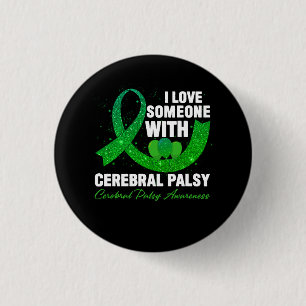 Zerebral Palsy Bewusstsein I Liebe Jemand mit Cere Button