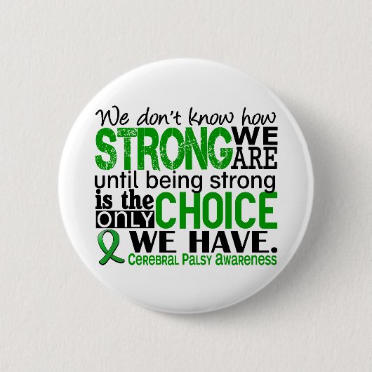 Zerebrale Lähmung, wie stark wir sind Button (Vorderseite)