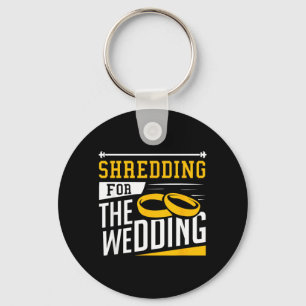 Zerfetzen Für Die Hochzeit Lustige Hochzeitsgymnas Schlüsselanhänger