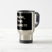 Zerhacken Sie die Planeten-Tasse Reisebecher (VorderseiteRechts)