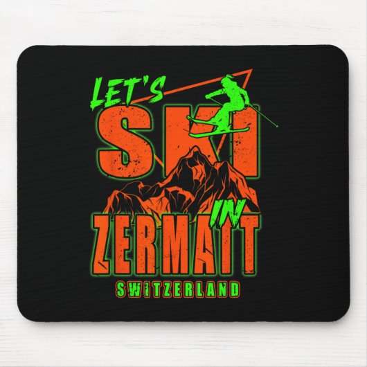 Zermatt Lasst uns Ski fahren Alpin-Skiing Schweize Mousepad (Vorne)