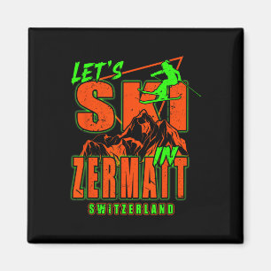 Zermatt Let's Ski Alpinski Swizer Alpen Schweiz Magnet