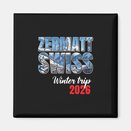 Zermatt Switzerland Winter Trip 2026 Alps Ski Swis Magnet (Vorne)