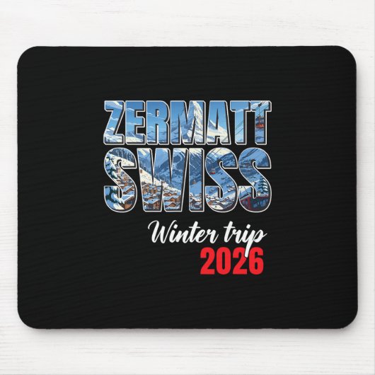 Zermatt Switzerland Winter Trip 2026 Alps Ski Swis Mousepad (Vorne)