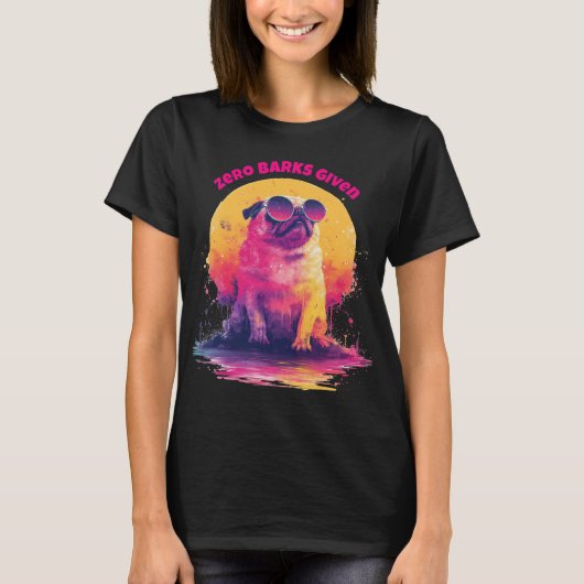 Zero Barks Given | Funny Retro Pug T-Shirt (Vorderseite)