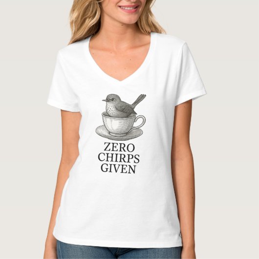 Zero Chirps Given T-Shirt (Vorderseite)