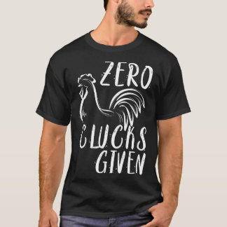 Zero Clucks bei Hühneramp-Bauer T-Shirt