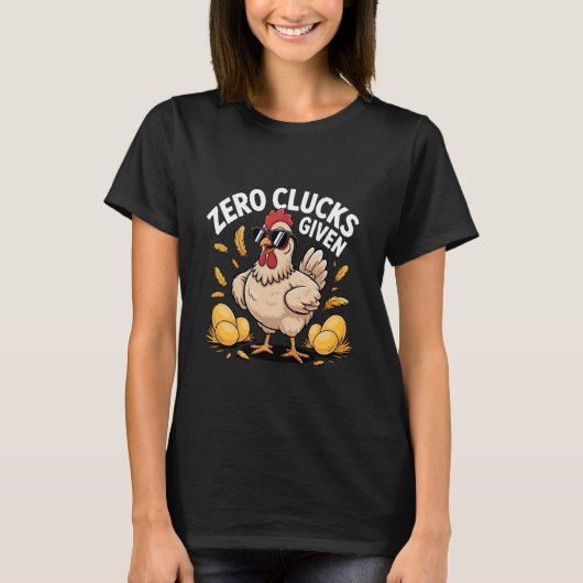Zero Clucks Given Funny Farm Chicken Owner Farmer T-Shirt (Vorderseite)