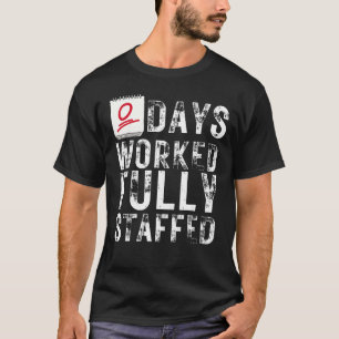 Zero Days arbeitete voll betucht und freudvoll. T-Shirt