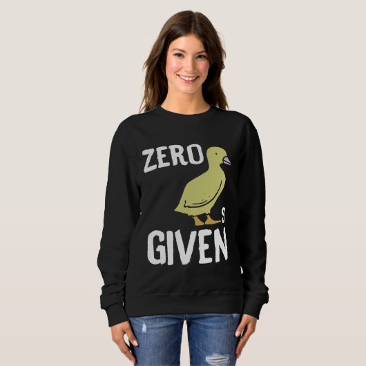 Zero Ducks Given  Duck Sweatshirt (Vorne ganz)