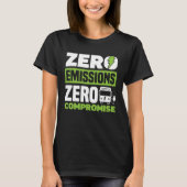 Zero Emissions Zero Compromise Battery Electric Ve T-Shirt (Vorderseite)