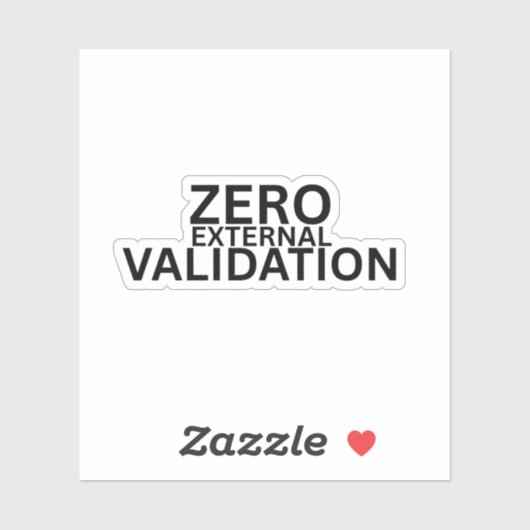 Zero External Validation Minimalist Laptop Sticker (Blatt)