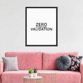 Zero External Validation Professional Leinwanddruc Leinwanddruck (Insitu (Wohnzimmer))