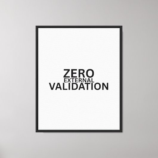 Zero External Validation Professional Leinwanddruc Leinwanddruck (Vorderseite)