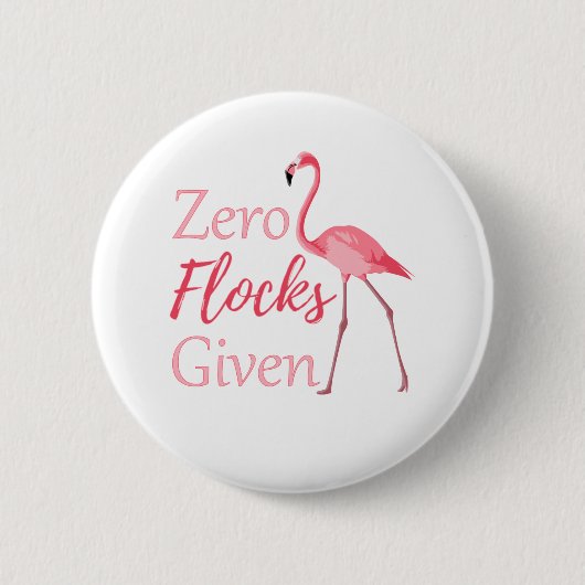 Zero Flocks gegeben Funny Flamingo Button (Vorderseite)