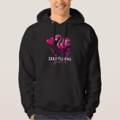 Zero Flocks Given Hoodie – Funny Flamingo Gift (Vorderseite)