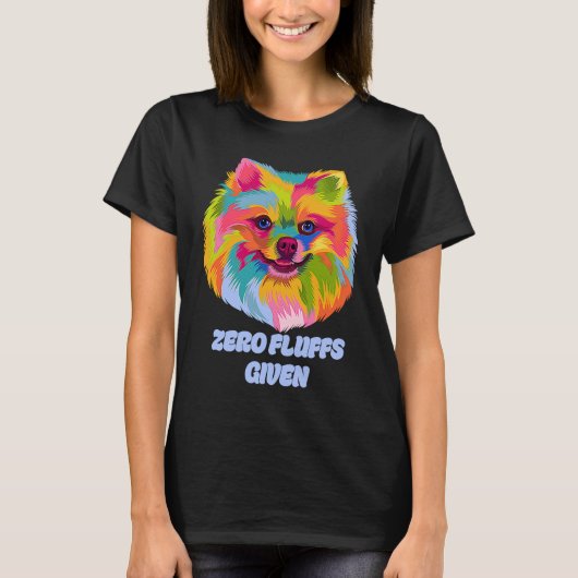 Zero Fluffs Given Pomeranian Pom Pom Humor Dog T-Shirt (Vorderseite)