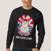 Zero Fluffs to Give Cat Cat Mom Kitten Cat Dad Sweatshirt (Vorderseite)