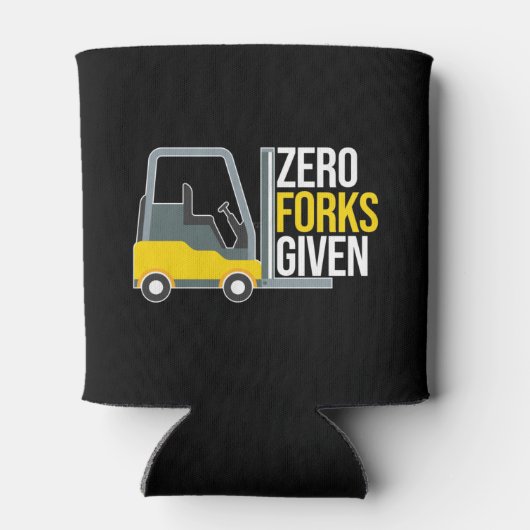 Zero Forks Given Funny Forklift Pun Dosenkühler (Rückseite)