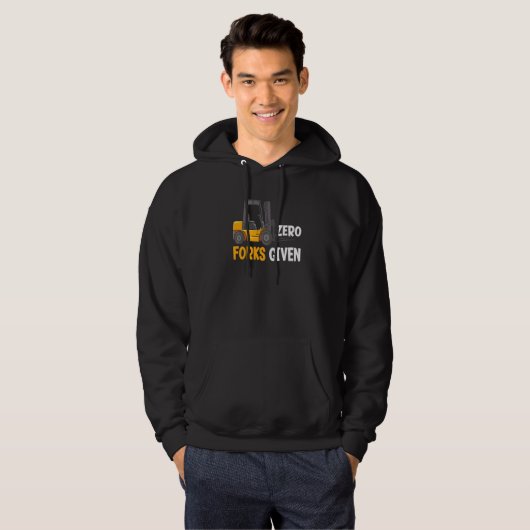 Zero Forks Given Funny Warehouse Forklift Operator Hoodie (Vorne ganz)