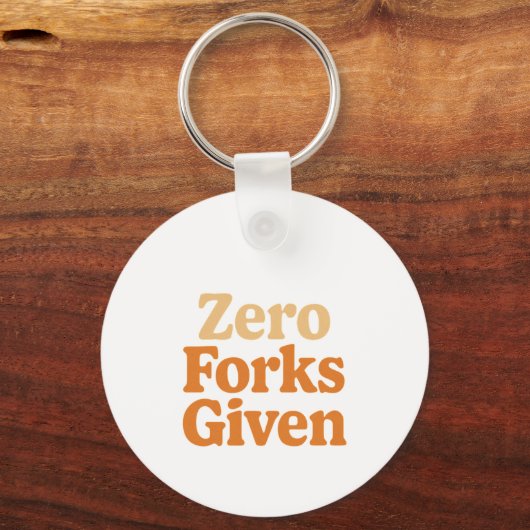 Zero Forks Given Schlüsselanhänger (Vorderseite)
