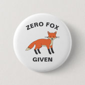 Zero Fox angesichts des lustigen Sarcasm Wildtiere Button (Vorderseite)