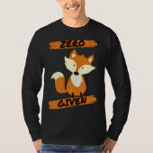 Zero Fox Given  Pun T-Shirt (Vorderseite)