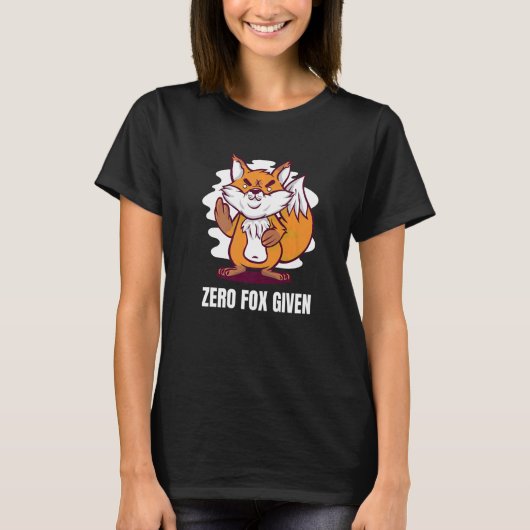 Zero Fox Given Wortspiel Fuchs T-Shirt (Vorderseite)