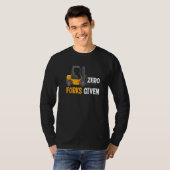 Zero Gabeln gegeben Lustiger Lager Gabelstaplerfah T-Shirt (Vorne ganz)