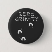 Zero Gravity Button (Vorderseite)